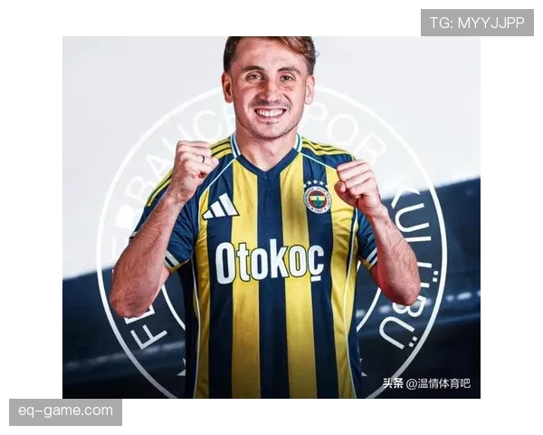 费内巴切今夏转会市场新战略：专注青训与本土球星双线并进