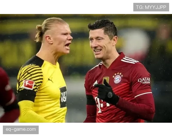 莱万多夫斯基与哈兰德在反击效率上出现偏移,前锋职责由单点驱动转向多点参与 莱万多夫斯基与哈兰德在反击效率上出现偏移,前锋职责由单点驱动转向多点参与